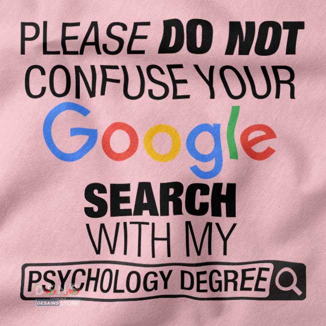 Please Do Not Confuse Your Google Search With My Psychology-closeup
