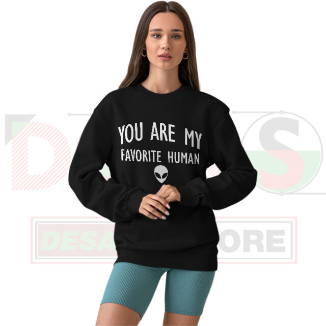 Buy Quotes Sweatshirt You are my Favourite Human