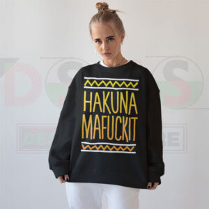 Sarcastic Hakuna Mafuckit crewneck sweater in streetwear style