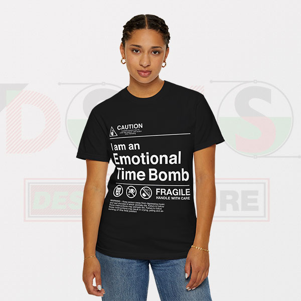 Sarcastic Tshirt - Iam Emotional Time Bomb