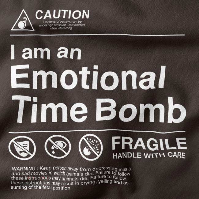Sarcastic closeup Tshirt - Iam Emotional Time Bomb