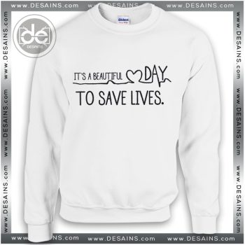 Sweatshirt Greys Anatomy Save Lives Sweatshirt Womens Sweaters Mens