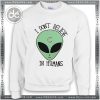 Buy Funny Sweatshirt I Dont Belive In Humans