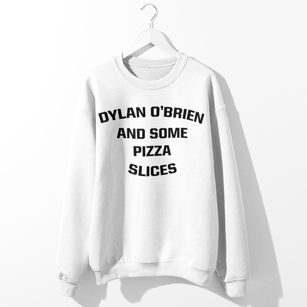 Sweatshirt White Dylan Obrien Some Pizza Slices Movies