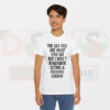 They Say you are What You eat but I don't Remember Eating a Fucking Legend - Tees