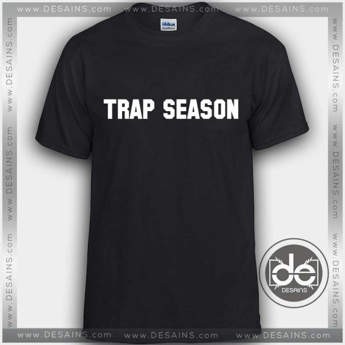Buy Tshirt Trap Season Music Tshirt mens Tshirt womens Tees Size S-3XL