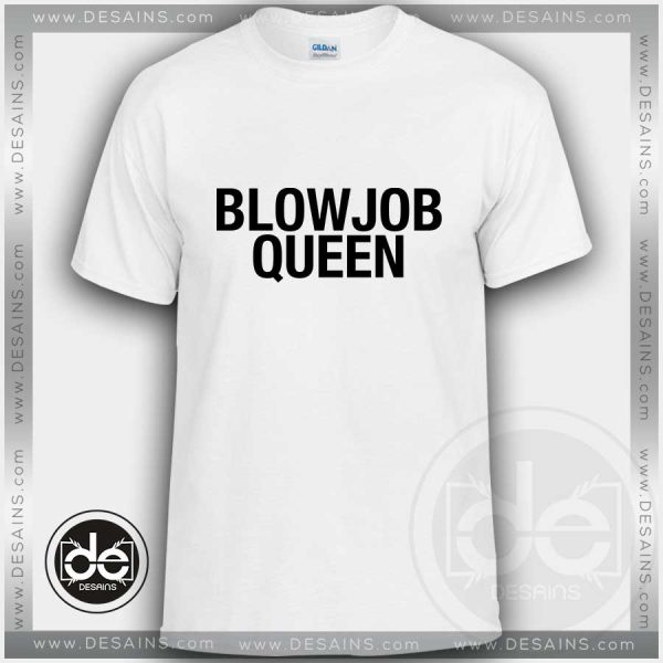 Buy Tshirt Blowjob Queen Tshirt mens Tshirt womens Tees Size S-3XL