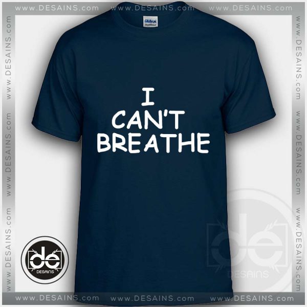 Buy Tshirt Cant Breathe Tshirt mens Tshirt womens Tees size S-3XL