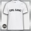 Buy Tshirt Girl Gang Tshirt mens Tshirt womens Tees size S-3XL