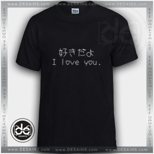 BuyTshirt I Love You Japanese Tshirt mens Tshirt womens Tees size S-3XL