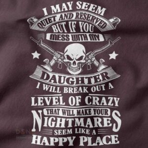 Tshirt -closeup Mess With My Daughter and Find Out Veteran Day