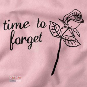 closeup Buy Quote Tshirt - Time To Forget