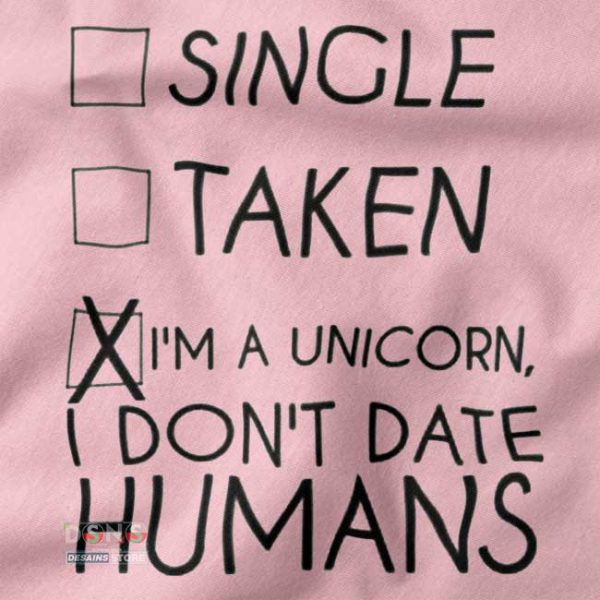 closeup Tshirt - Iam Unicorn Dont Date Humans