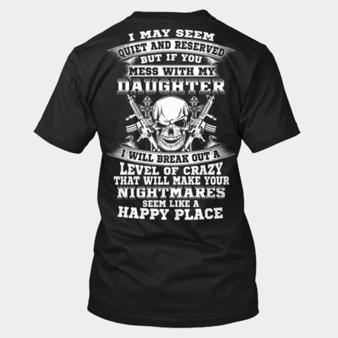 Buy Tshirt If You Mess with My Daughter Tshirt mens Tshirt womens
