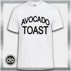 Buy Tshirt Avocado Toast Tshirt Womens Tshirt Mens Tees size S-3XL