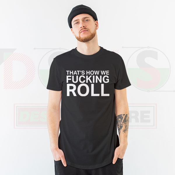How We Roll Statement Tee