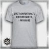 Tshirt Due to unfortunate circumstances i am awake Tshirt Womens Tshirt Mens