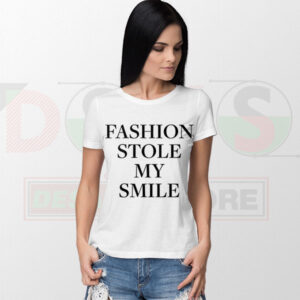 Funny graphic tee with “Fashion Stole My Smile” quote
