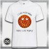 Tshirt I Like Pizza More than like People Tshirt Womens Tshirt Mens Tees size S-3XL