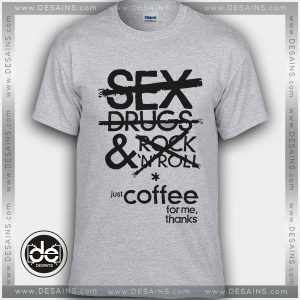 Buy Tshirt Just Coffee For Me Tshirt Womens Tshirt Mens Tees size S-3XL