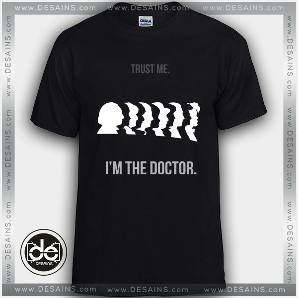 Buy Tshirt Trust Me I'm a Doctor Who