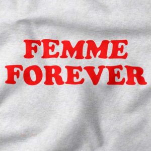 Aesthetic Femme Forever graphic tee for streetwear outfits