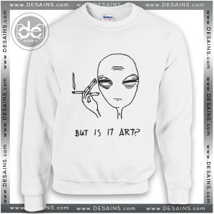 Buy Sweatshirt Alien But Is It Art Sweater Womens and Sweater Mens