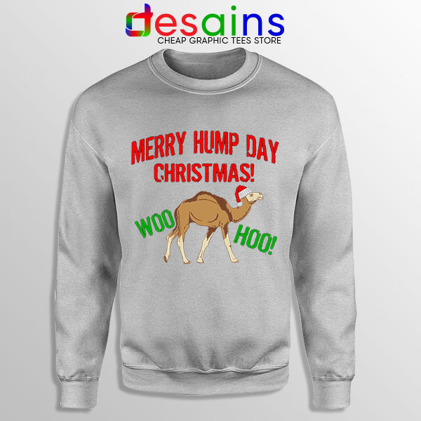 Buy Ugly Sport Grey Sweatshirt Hump Day Camel Christmas Gifts