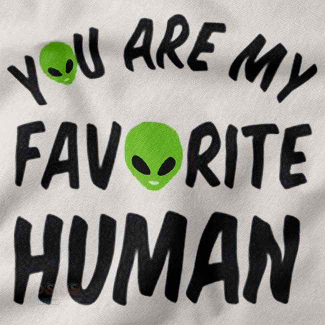 Cute positive quote graphic tee saying My Favorite Human You Are