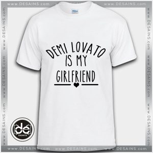 Demi Lovato Is My Girlfriend Tshirt American Singer Merch