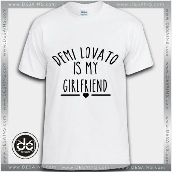 Demi Lovato Is My Girlfriend Tshirt American Singer Merch