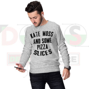 Funny Kate Moss and pizza slices graphic sweatshirt
