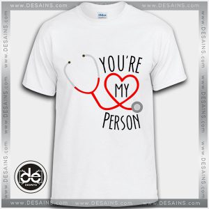 Buy Tshirt Greys Anatomy Youre My Person Tshirt Womens Tshirt Mens Tees size S-3XL