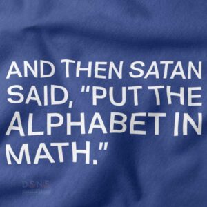 Humorous math letters joke tee in unisex streetwear style