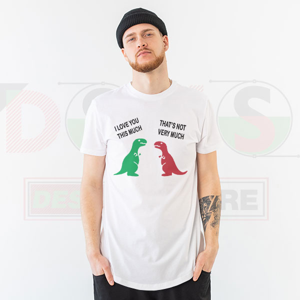 I love you this much funny dinosaur t-shirt