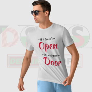 If It Doesn’t Open It’s Not Your Door quote T-shirt