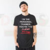 I’m the personal trainer you’re the victim t-shirt