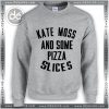 Buy Sweatshirt Kate Moss and Some Pizza Slices Sweater Womens and Sweater Mens