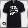 Tshirt Mike Lucas Dustin Eleven Will Stranger Things