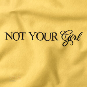 Statement graphic tee not your girl casual style