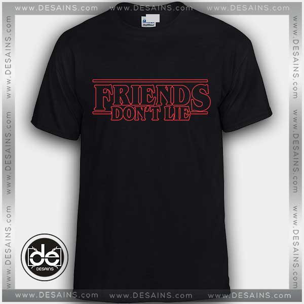 Buy Tshirt Stranger Things Friends Don't Lie Tshirt Womens Tshirt Mens Tees Size S-3XL