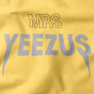 Yeezus era streetwear tee with bold Mrs Yeezus text