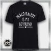 Buy Tshirt Draco Malfoy Is My Boyfriend Tshirt Womens Tshirt Mens Tees Size S-3XL