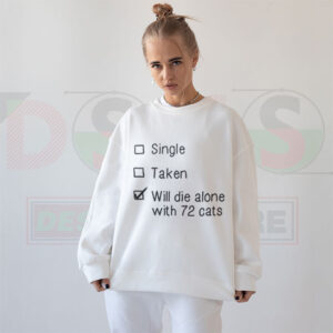 funny 72 cats quote sweatshirt