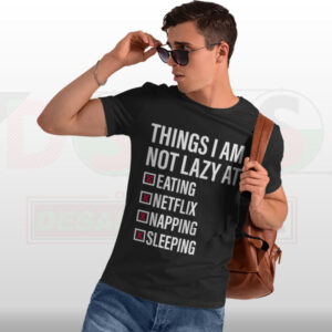 funny not lazy just netflix quote t-shirt streetwear