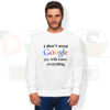 funny quote sweatshirt my wife knows everything design