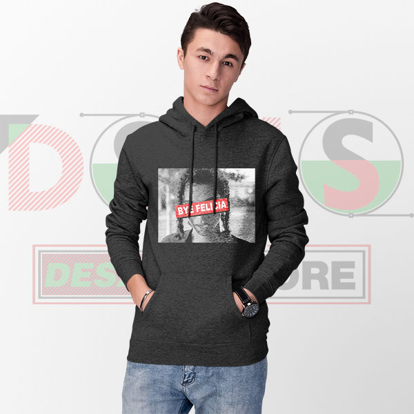 Bye Felicia hoodie with bold pop culture quote design