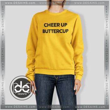 Buy Sweatshirt Cheer up Buttercup Sweater Womens and Sweater Mens