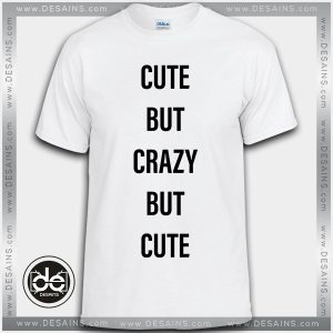 Buy Tshirt Cute but Crazy but Cute Tshirt Womens Tshirt Mens Size S-3XL