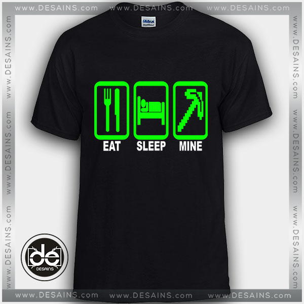 Buy Tshirt Eat Sleep Mine Minecraft Tshirt Womens Tshirt Mens Tees Size S-3XL